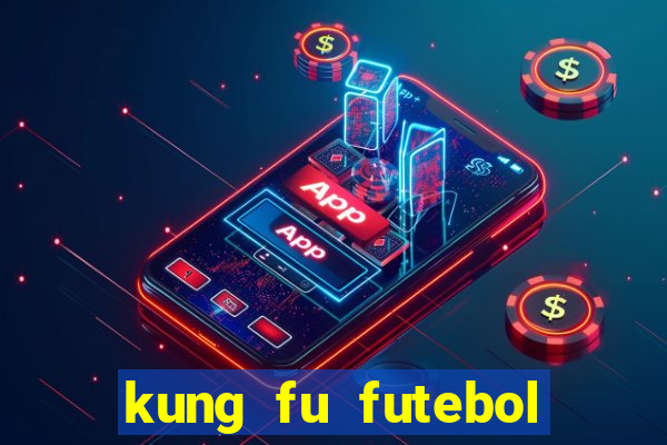 kung fu futebol clube dublado download utorrent